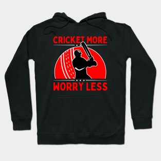 Cricket More Worry Less Hoodie